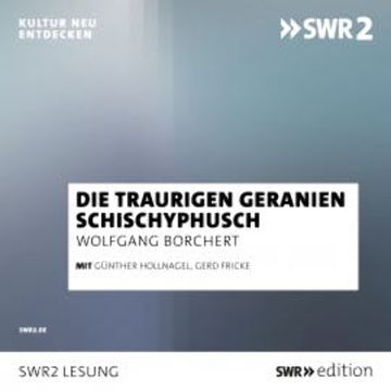Die traurigen Geranien/Schichyphusch audiobook, Wolfgang Borchert