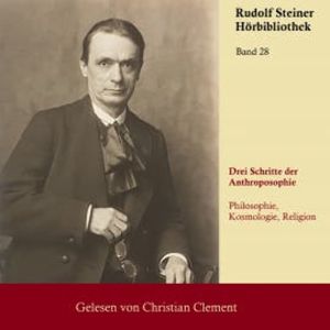 Drei Schritte der Anthroposophie, Rudolf Steiner