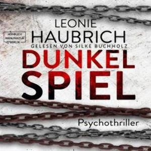 Dunkelspiel (ungekürzt), Leonie Haubrich