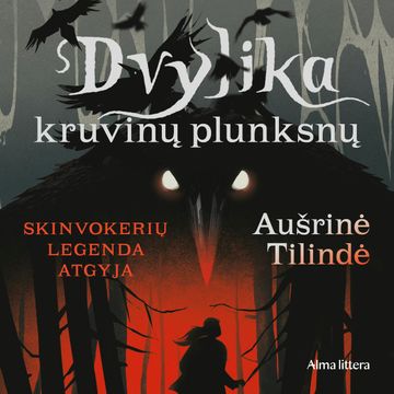 DVYLIKA KRUVINŲ PLUNKSNŲ, Aušrinė Tilindė
