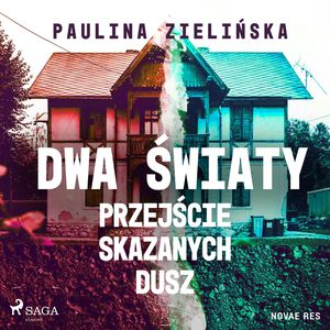 Dwa światy. Przejście skazanych dusz, Paulina Zielińska