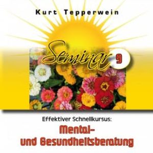 Effektiver Schnellkursus: Mental- Und Gesundheitsberatung (Seminar - Teil 9), N.N.