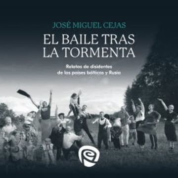 El baile tras la tormenta audiobook, José Miguel Cejas Arroyo