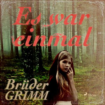 Es war einmal - Die berühmtesten Märchen der Brüder Grimm audiobook, Brüder Grimm.