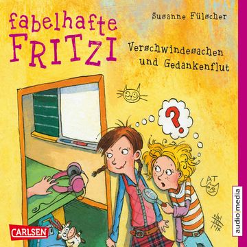Fabelhafte Fritzi. Verschwindesachen und Gedankenflut audiobook, Susanne Fülscher