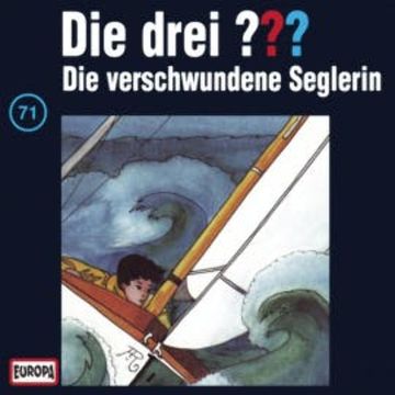 Folge 71: Die verschwundene Seglerin audiobook, André Minninger