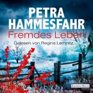Fremdes Leben, Petra Hammesfahr