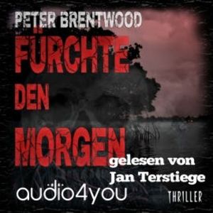 Fürchte den Morgen, Peter Brentwood
