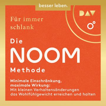 Für immer schlank: Die Noom-Methode - Minimale Einschränkung, maximale Wirkung: Mit kleinen Verhaltensänderungen das Wohlfühlgew audiobook, Noom Inc.