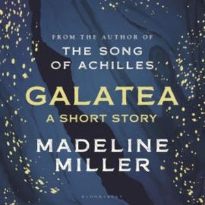 Galatea, Madeline Miller