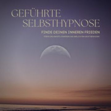 Geführte Selbsthypnose: Finde deinen inneren Frieden audiobook, Patrick Lynen