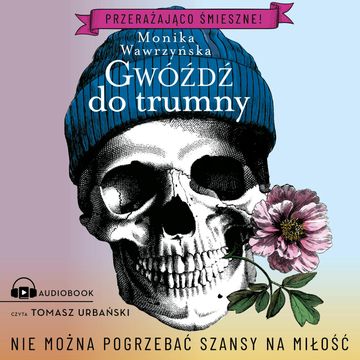 Gwóźdź do trumny audiobook, Monika Wawrzyńska