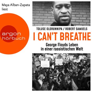 "I can't breathe" - George Floyds Leben in einer rassistischen Welt (Ungekürzte Lesung), Robert Samuels, Toluse Olorunnipa