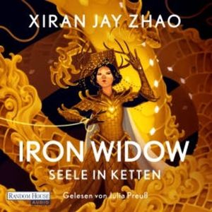 Iron Widow - Seele in Ketten, Xiran Jay Zhao