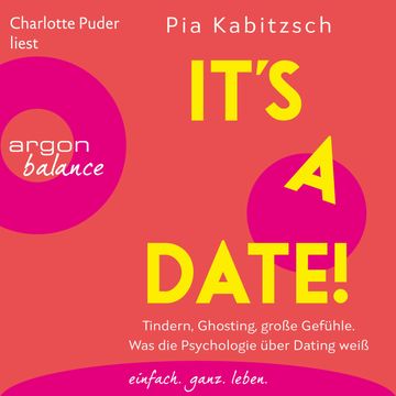 It's a date! - Tindern, Ghosting, große Gefühle. Was die Psychologie über Dating weiß (Ungekürzte Lesung) audiobook, Pia Kabitzsch