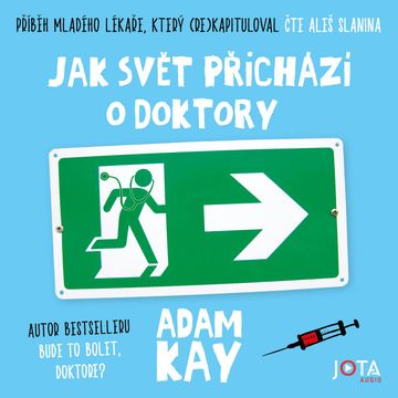 Jak svět přichází o doktory audiobook, Adam Kay