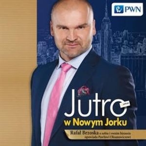 Jutro w Nowym Jorku, Paweł Oksanowicz, Rafał Brzoska