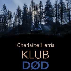 Klub død - True blood 3, Charlaine Harris