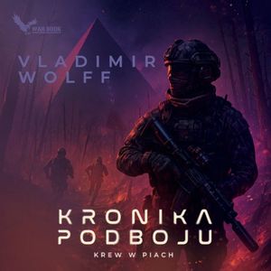 Kronika podboju. Krew w piach, Wolff Vladimir
