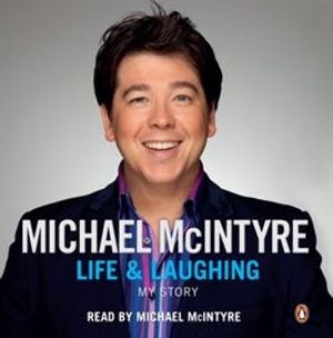 Life and Laughing, Michael McIntyre