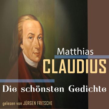 Matthias Claudius: Die schönsten Gedichte audiobook, Matthias Claudius