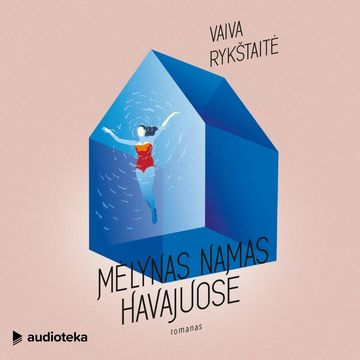 MĖLYNAS NAMAS HAVAJUOSE audiobook, Vaiva Rykštaitė