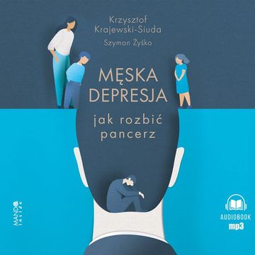 Męska depresja audiobook, Krzysztof Krajewski-Siuda, Szymon Żyśko