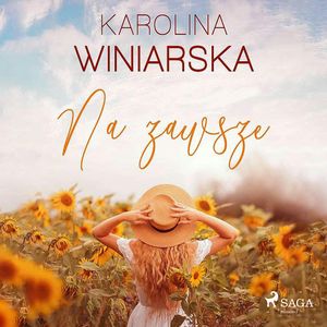 Na zawsze, Karolina Winiarska