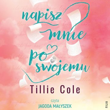 Napisz mnie po swojemu audiobook, Tillie Cole