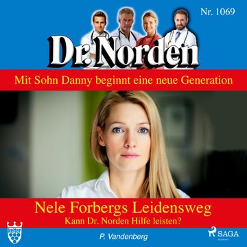 Nele Forbergs Leidensweg. Kann Dr. Norden Hilfe leisten? (Dr. Norden 1069) audiobook, Patricia Vandenberg