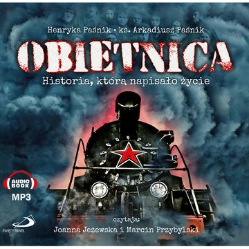 Obietnica. Historia, którą napisało życie audiobook, Arkadiusz Paśnik, Henryka Paśnik