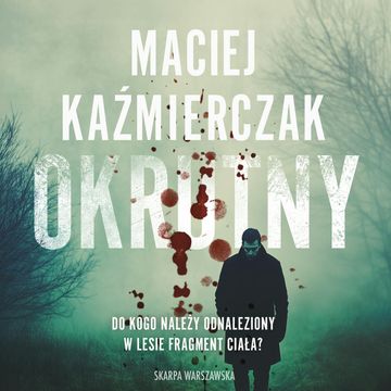 Okrutny audiobook, Maciej Kaźmierczak