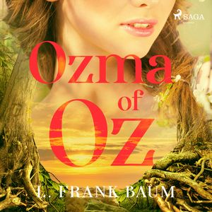 Ozma of Oz, Lyman Frank Baum