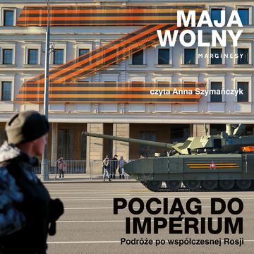 Pociąg do Imperium audiobook, Maja Wolny