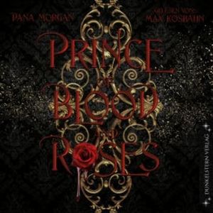 Prince of Blood and Roses, Dana Morgan