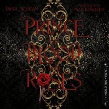 Prince of Blood and Roses audiobook, Dana Morgan