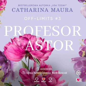 Profesor Astor. Off-Limits. Tom 3, Catharina Maura