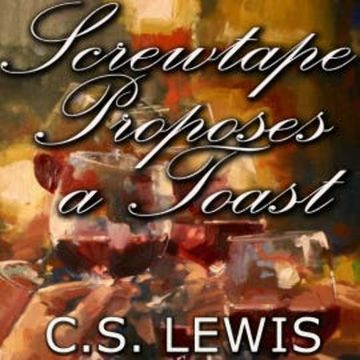 Screwtape Proposes a Toast audiobook, C.S. Lewis