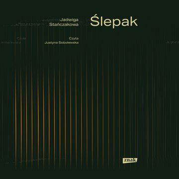 Ślepak audiobook, Jadwiga Stańczakowa