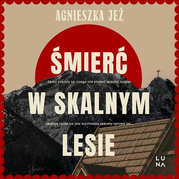 Śmierć w skalnym lesie audiobook, Agnieszka Jeż, Marginesy
