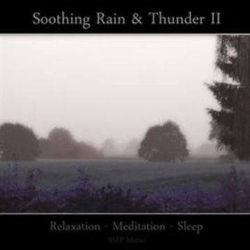 Soothing Rain & Thunder II - Relaxation - Meditation - Sleep audiobook, BMP-Music