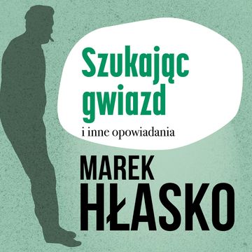 Szukając gwiazd i inne opowiadania audiobook, Marek Hłasko
