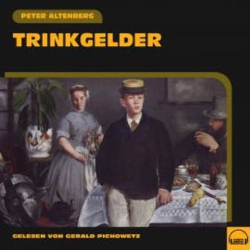 Trinkgelder audiobook, Peter Altenberg