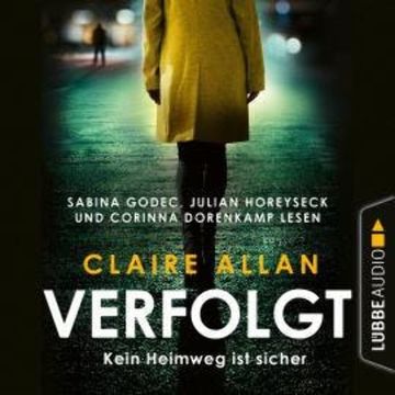 Verfolgt - Kein Heimweg ist sicher (Ungekürzt) audiobook, Claire Allan