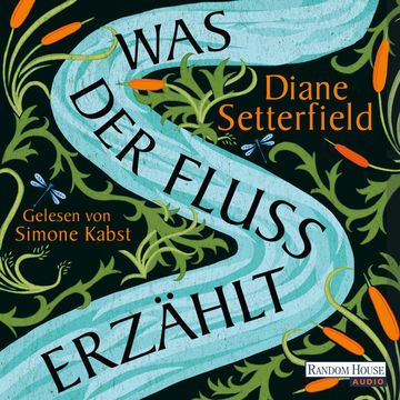 Was der Fluss erzählt audiobook, Diane Setterfield