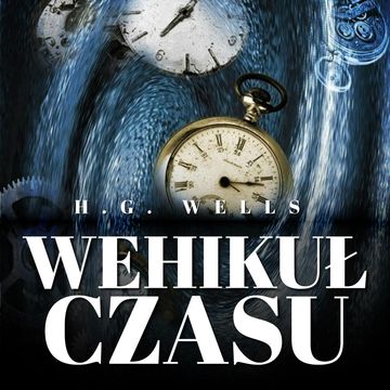 Wehikuł czasu audiobook, Herbert George Wells
