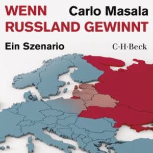 Wenn Russland gewinnt, Carlo Masala