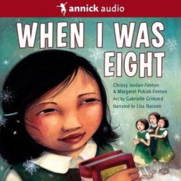 When I Was Eight (Unabridged) audiobook, Christy Jordan-Fenton, Margaret-Olemaun Pokiak-Fenton