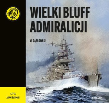 Wielki bluff admiralicji audiobook, W. Dąbrowski