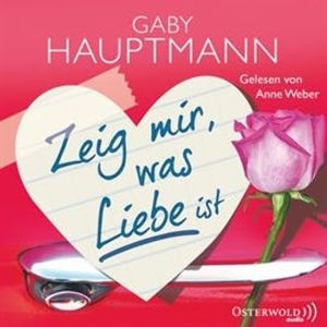 Zeig mir, was Liebe ist, Gaby Hauptmann